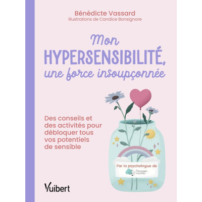 Mon hypersensibilité, une...