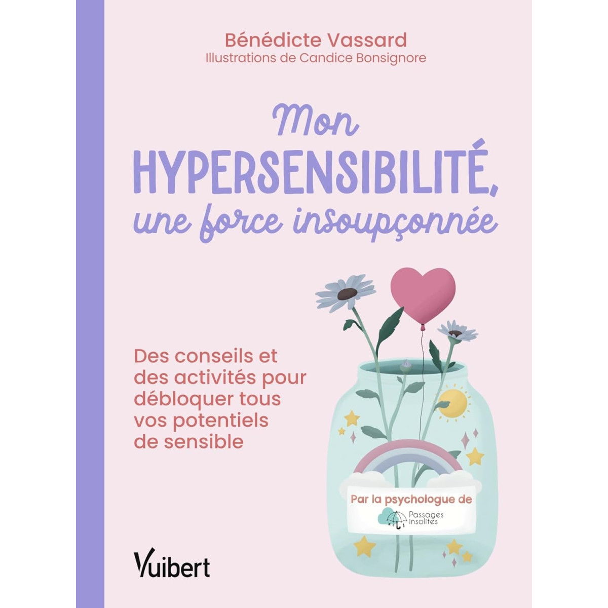 Mon hypersensibilité, une force insoupçonnée !