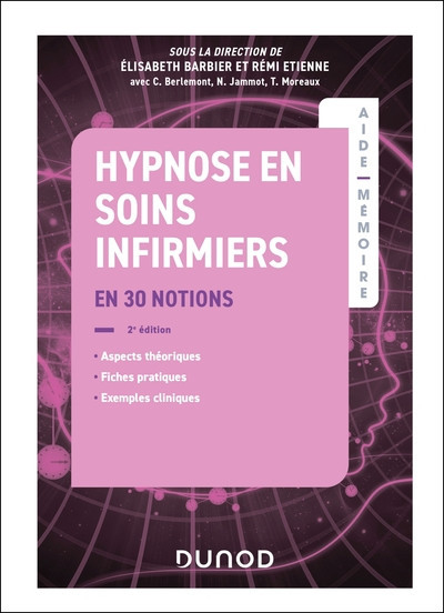 Hypnose en soins infirmiers - En 30 notions