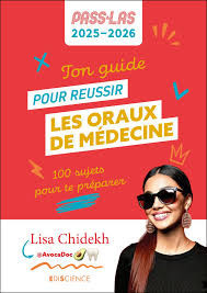 Ton guide pour réussir les oraux de Médecine - 100 sujets pour te préparer