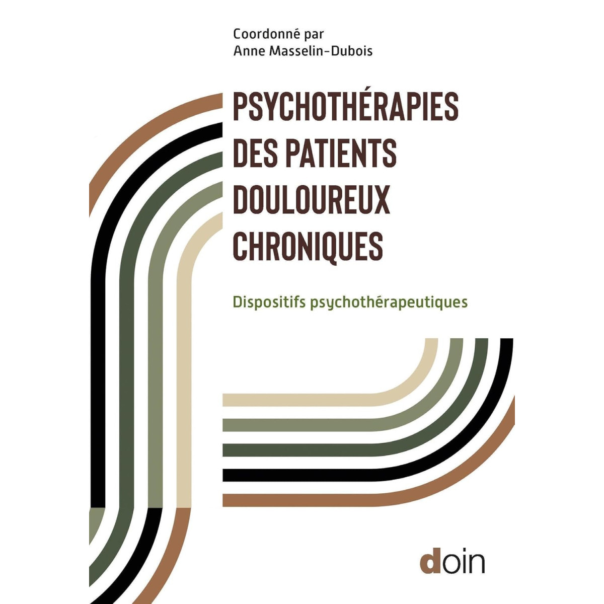 Psychothérapies des patients douloureux chroniques - Approche pluridimentionnelle et dispositifs thérapeutiques