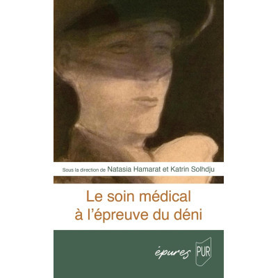 Le soin médical à l'épreuve...