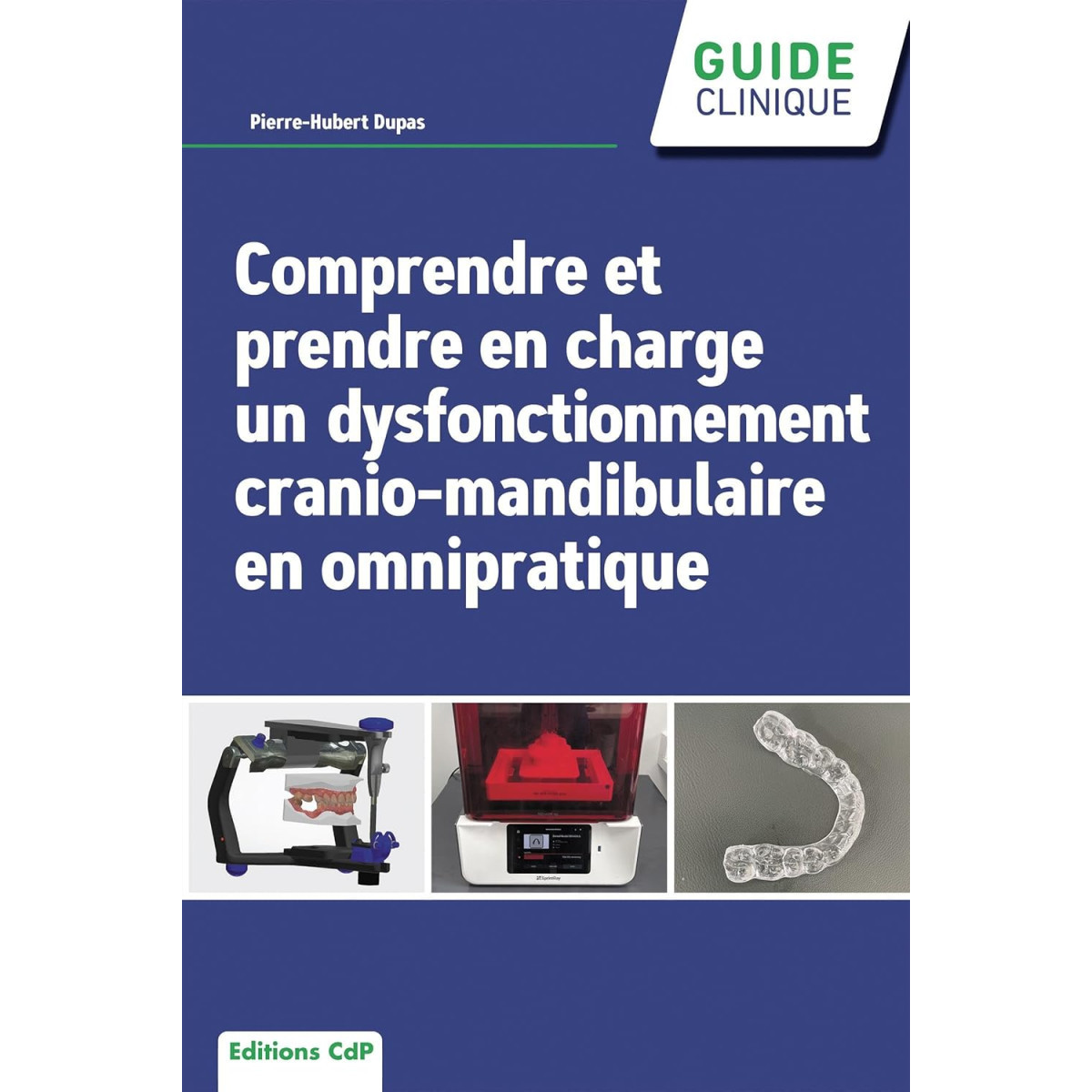 Comprendre et prendre en charge un dysfonctionnement crânio-mandibulaire en omnipratique