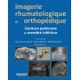 Imagerie rhumatologique et orthopédique, tome 3