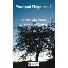 Pourquoi l'hypnose ?