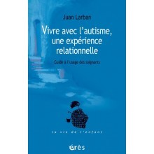 Vivre avec l'autisme, une expérience relationnelle