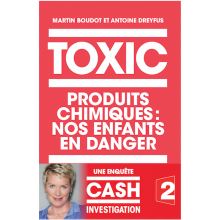 TOXIC, produits chimiques : nos enfants en danger