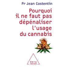 POURQUOI IL NE FAUT PAS DEPENALISER L'USAGE DU CANNABIS