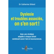 Dyslexie et troubles associés, on s'en sort !