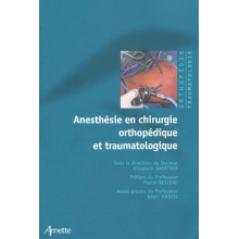 Anestésie en chirurgie orthopédique et traumatologie