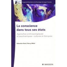 La conscience dans tous ses états - Approches anthropologiques et psychiatriques : cultures et thérapies