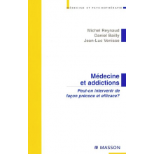 MEDECINE ET ADDICTIONS - PEUT-ON INTERVENIR DE FACON PRECOCE ET EFFICACE