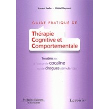 GUIDE PRATIQUE DE THERAPIE COGNITIVE ET COMPORTEMENTALE - Troubles liés à l'usage de cocaïne ou de drogues stimulantes