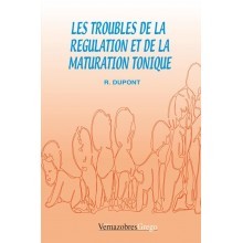 Les troubles de la régulation et de la maturation tonique