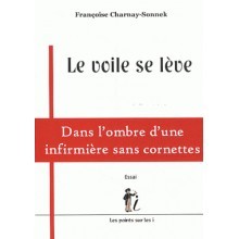 Le voile se lève : dans l'ombre d'une infirmière sans cornettes