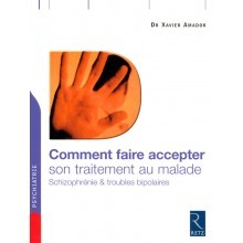  Comment faire accepter son traitement au malade - Schizophrénie et troubles bipolaires