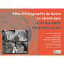 Atlas d'échographie de fusion en obstétrique