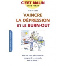 Vaincre la dépression et le burn-out