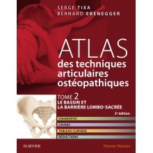 Atlas des techniques articulaires, tome 2 : bassin et charnière lombo-sacrée