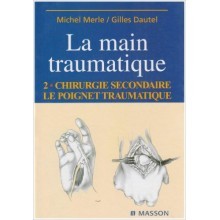 La main traumatique, tome 2 : la main traumatique