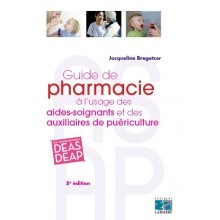 Guide de pharmacie à l'usage des aides-soignants et des auxiliaires de puériculture 