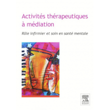 Activités thérapeutiques à médiation - Rôle infirmier et soin en santé mentale