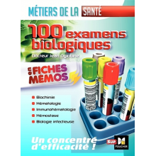 100 xamens biologiques en fiches mémos