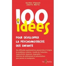 100 idées pour développer la psychomotricité des enfants