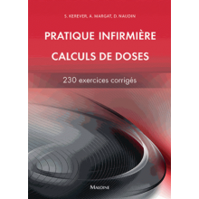 Pratique infirmière, calculs de doses : 230 exercices corrigés