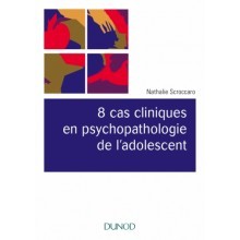 8 cas cliniques en psychopathologie de l'adolescent